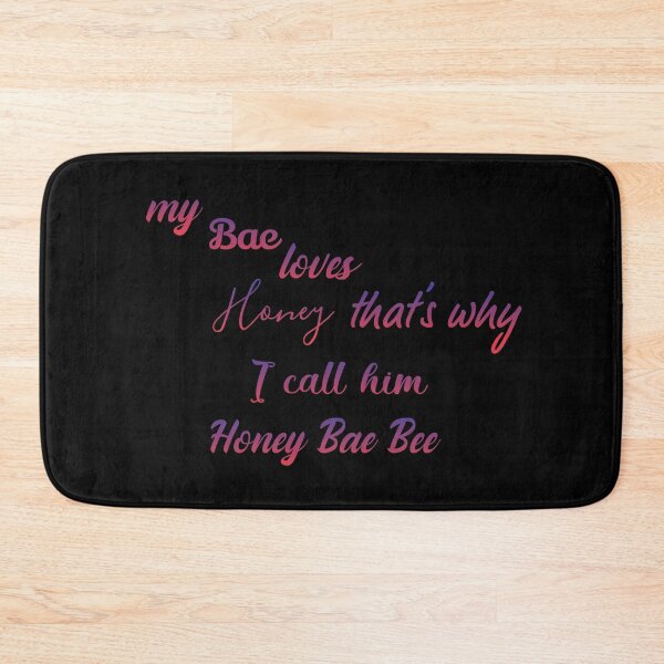 Item preview,  My Bae loves honey that's why i call him Honey Bae bee designed and sold by khaanju.