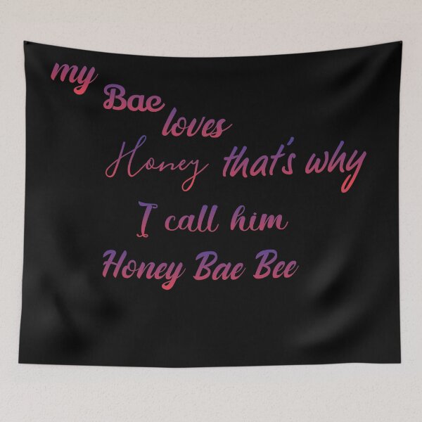 Item preview,  My Bae loves honey that's why i call him Honey Bae bee designed and sold by khaanju.