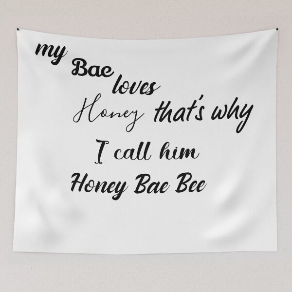 Item preview, My Bae loves honey that's why i call him Honey Bae bee designed and sold by khaanju.