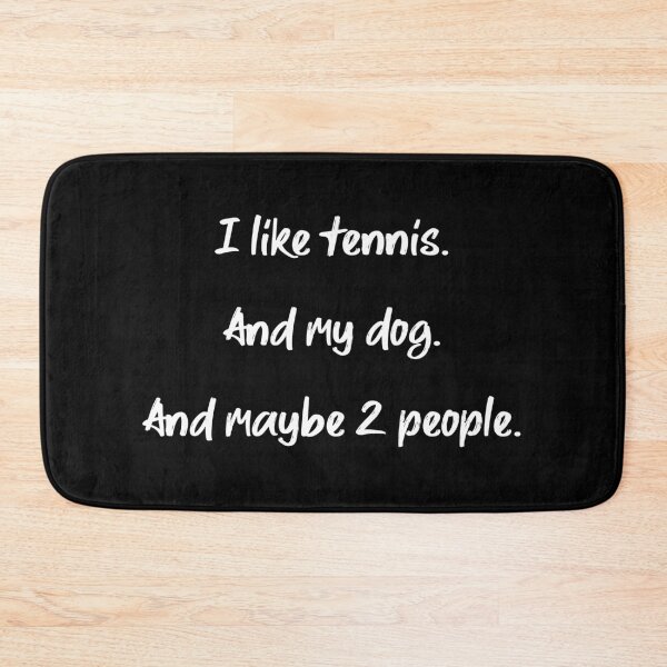 Item preview, I like tennis, my dog and 2 people - II designed and sold by 2Girls1Shirt.