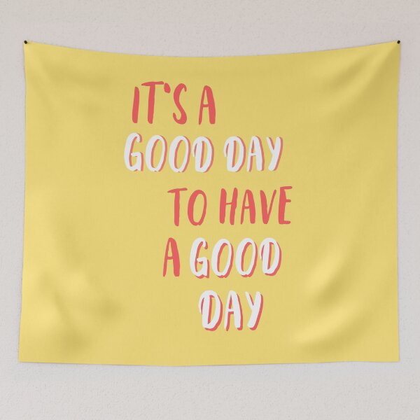Item preview, Its a good day to have a good day positive inspiration quote designed and sold by Rainces.