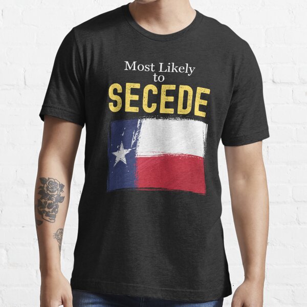 Texas Secede Essential T-Shirt