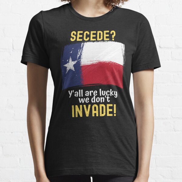 Texas Secede Essential T-Shirt