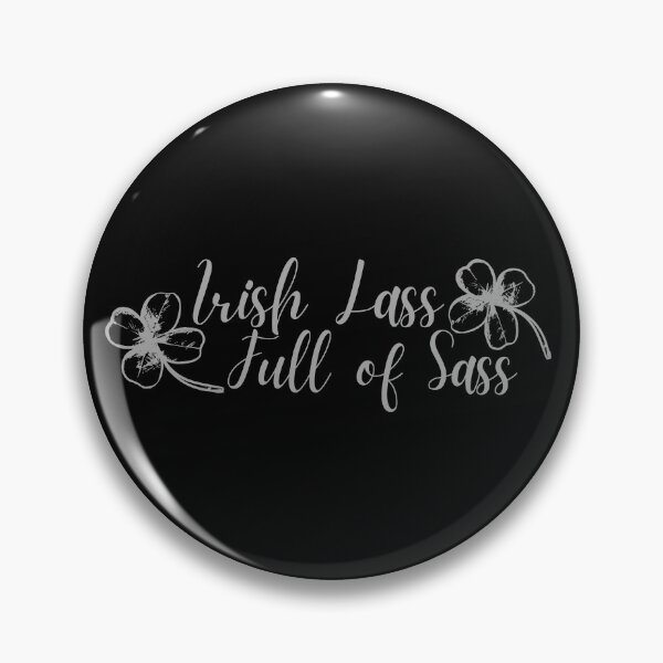 Item preview, Irish Lass Full of Sass Grey Design designed and sold by SweetAndSpice.