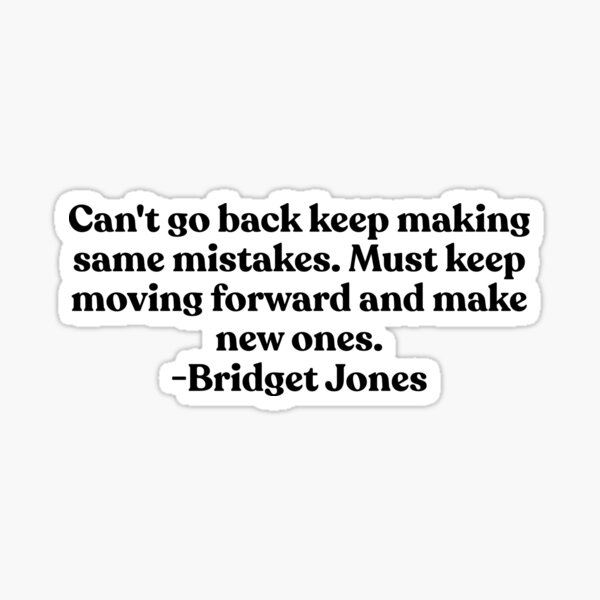 Aperçu de l'œuvre Can't Go Back Keep Making Same Mistakes - Bridget Jones créée et vendue par FORMIDABLESHOP.