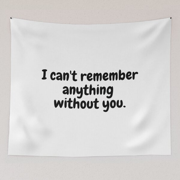 Item preview, I cant remember anything without you designed and sold by simplysharon.