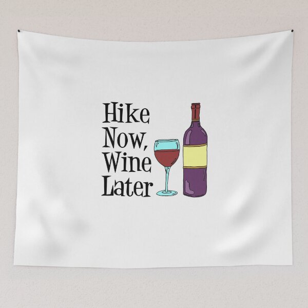 Item preview, Hike Now Wine Later designed and sold by jaycartoonist.