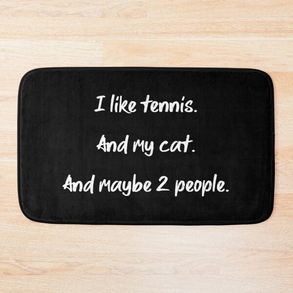 Item preview, I like tennis, my cat and 2 people - II designed and sold by 2Girls1Shirt.