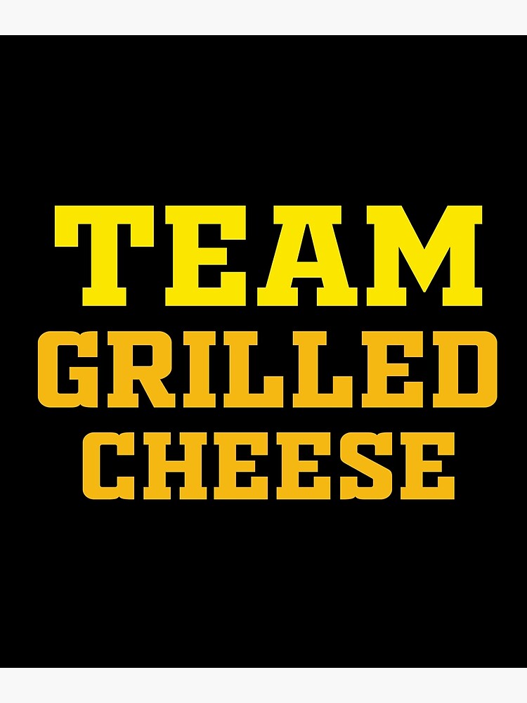 Discover Team Grilled Cheese Lover Swiss Team Food Humor Gourmet Premium Matte Vertical Poster