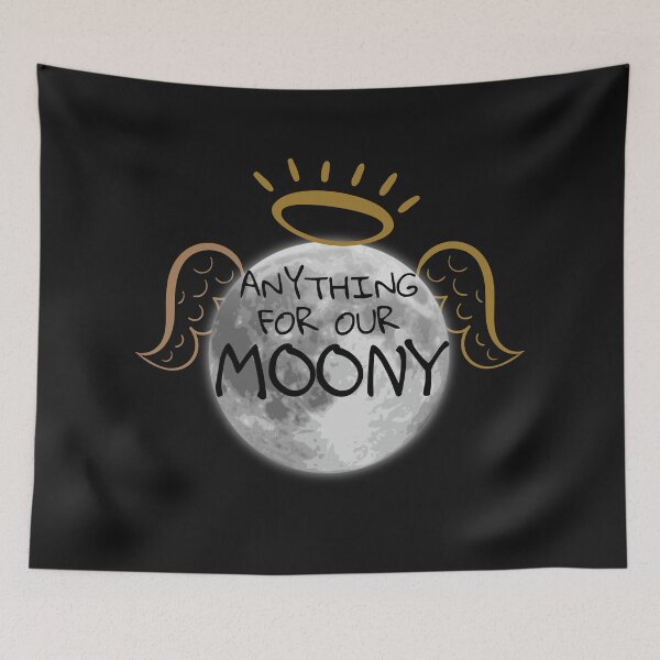 Item preview, Anything For Our Moony designed and sold by mewsis.