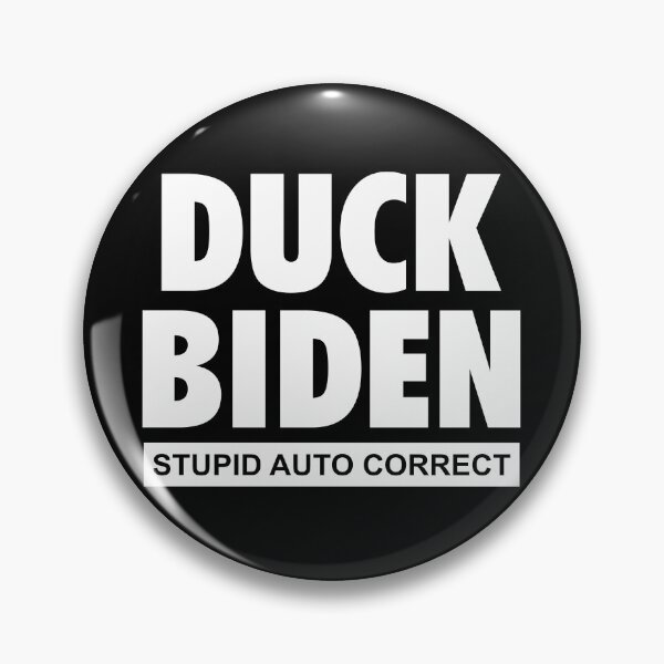 Item preview, funny sarcastic anti biden, duck biden stupid auto correct designed and sold by baingraphics.