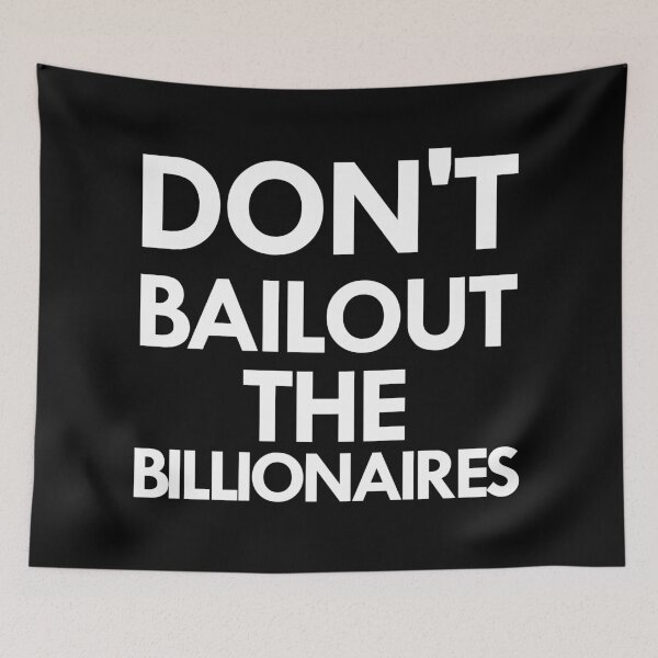 Item preview, don't bailout the billionaires designed and sold by Mosef -e.