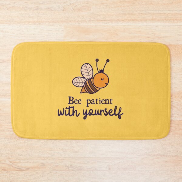 Item preview, Bee patient with yourself designed and sold by windcolors.