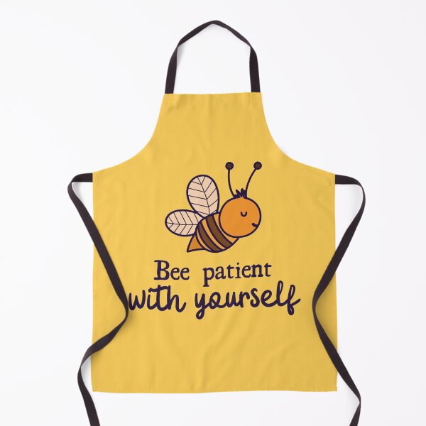 Item preview, Bee patient with yourself designed and sold by windcolors.