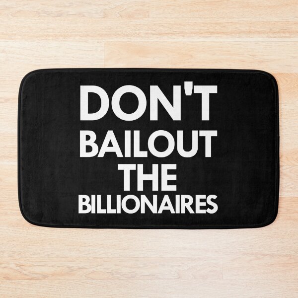Item preview, don't bailout the billionaires designed and sold by Mosef -e.