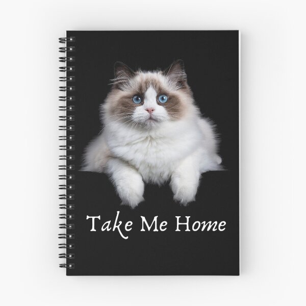 Item preview, Ragdoll Cat - Take Me Home Slogan designed and sold by Just-Cats.