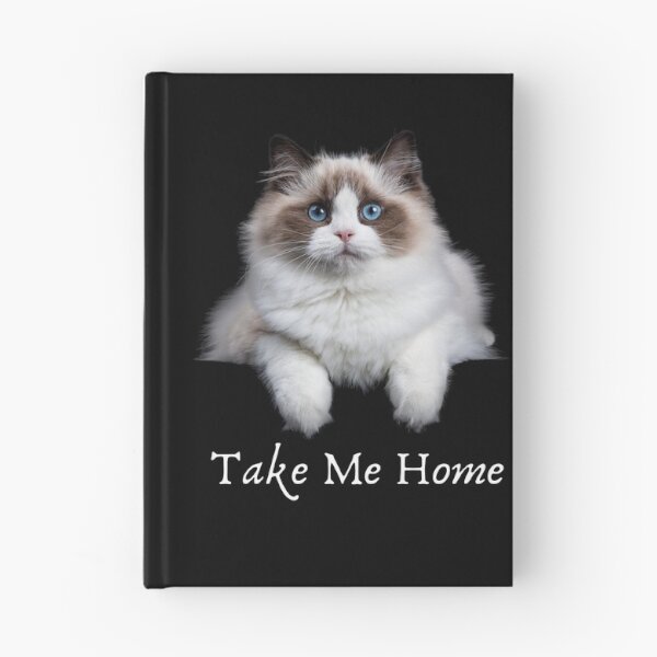 Item preview, Ragdoll Cat - Take Me Home Slogan designed and sold by Just-Cats.