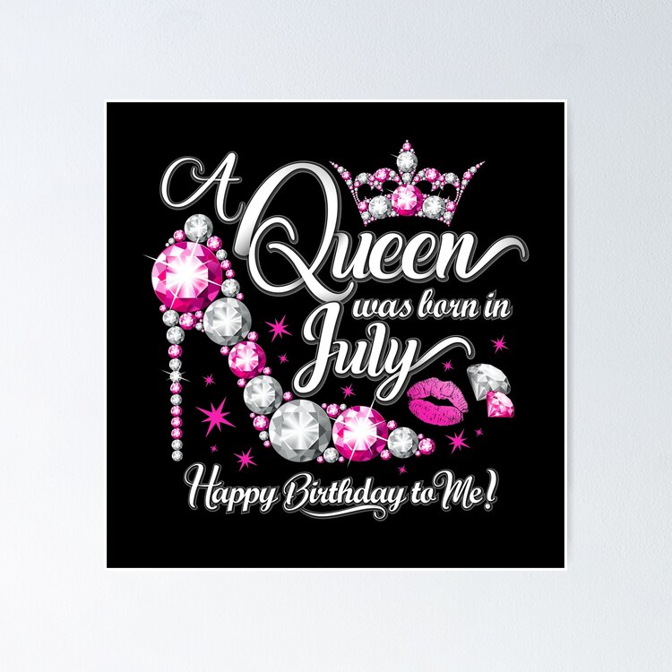 A queen was born in July. Women’s Birthday Greeting Card
