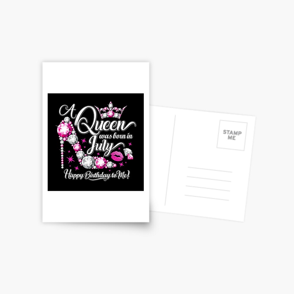 A queen was born in July. Women’s Birthday Greeting Card