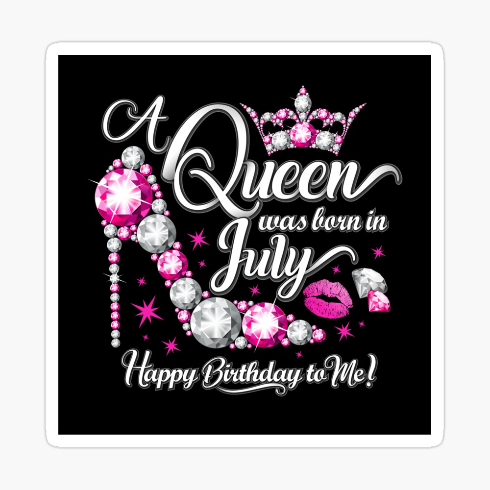 A queen was born in July. Women’s Birthday Greeting Card