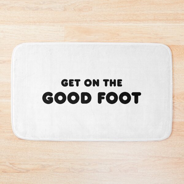 Item preview, GET ON THE GOOD FOOT designed and sold by PunkyMule.