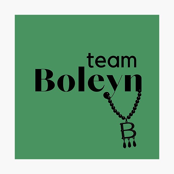 Six wives Anne Boleyn 'Team Boleyn' slogan 2021 edit Photographic Print