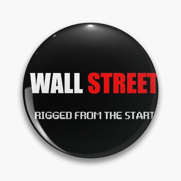 Item preview, Wallstreet: Rigged From The Start designed and sold by geoceltic.