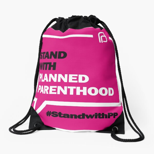 I Stand With Planned Parenthood Drawstring Bag