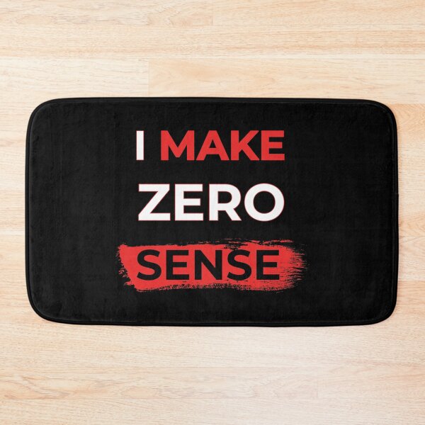 Item preview, I Make Zero Sense designed and sold by CHday.