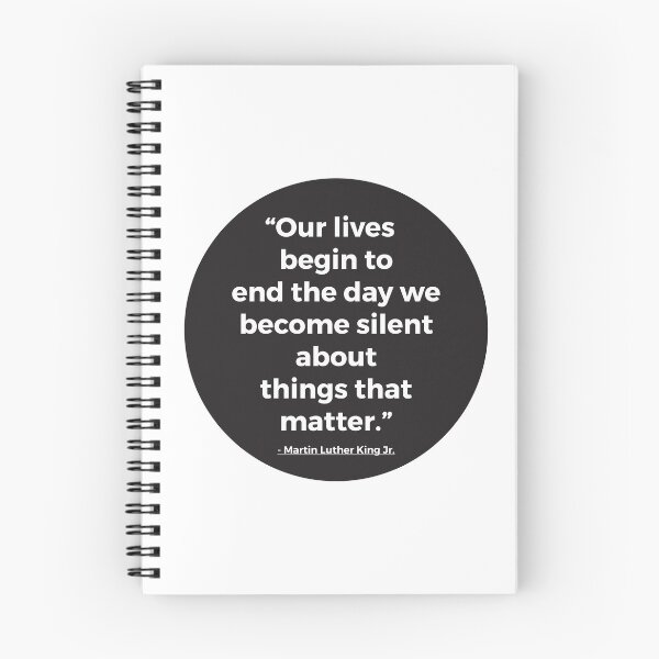 Item preview, Our Lives Begin To End The Day We Become Silent About Things That Matter | MLK Quote designed and sold by PerfectlySimple.