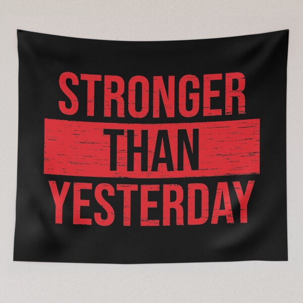 Item preview, Stronger Than Yesterday, Motivational Quote designed and sold by Art by s2ray.