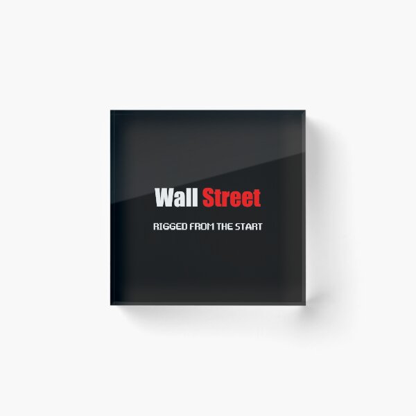 Item preview, Wallstreet: Rigged From The Start version 2 designed and sold by geoceltic.