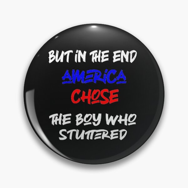 Item preview, But in the end... America chose the boy who stuttered  Classic T-Shirt designed and sold by Mizo Tees.