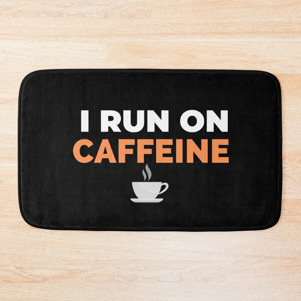 Item preview, I Run On Caffeine designed and sold by HobbyRoost.