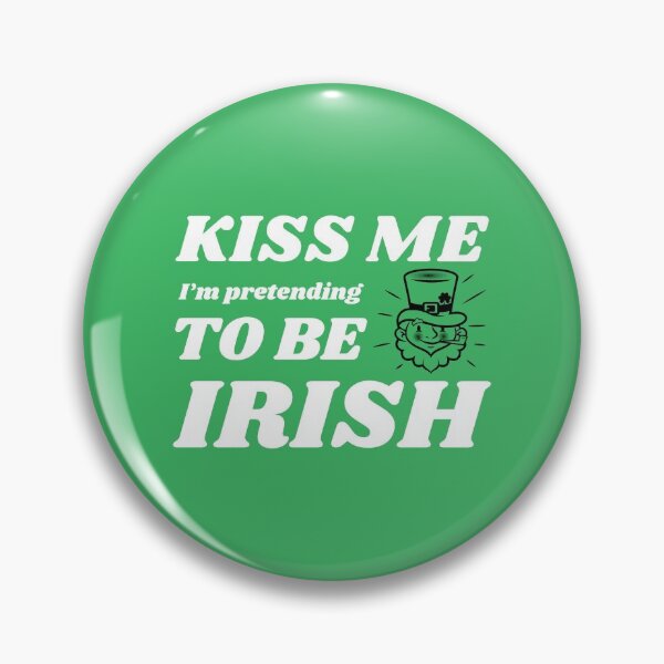 Item preview, Kiss me I'm pretending to be Irish designed and sold by Creative  Tagging.