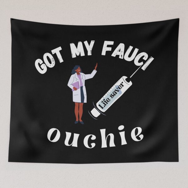 Item preview,  Got My Fauci Ouchie designed and sold by Ettevehs.