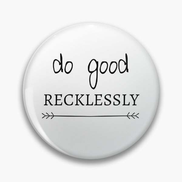 Item preview, Do Good Recklessly designed and sold by Creatingforjoy.