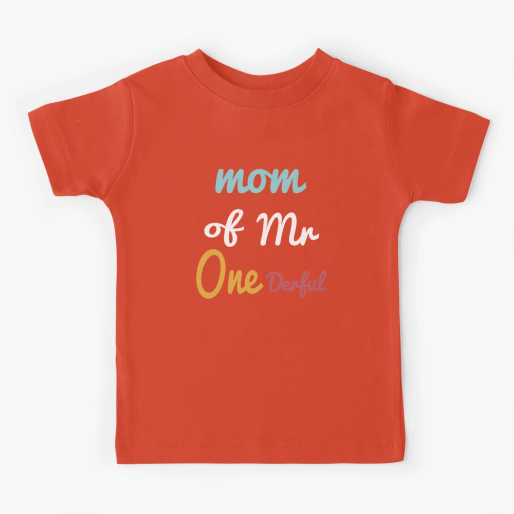 mom of mr onederful , Baby 1st Birthday, Best first Birthday gift Kids T- Shirt for Sale by HananDesign13