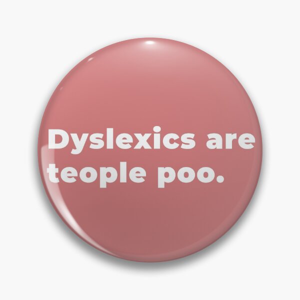 Item preview, Dyslexics are teople poo. designed and sold by Aristorat.
