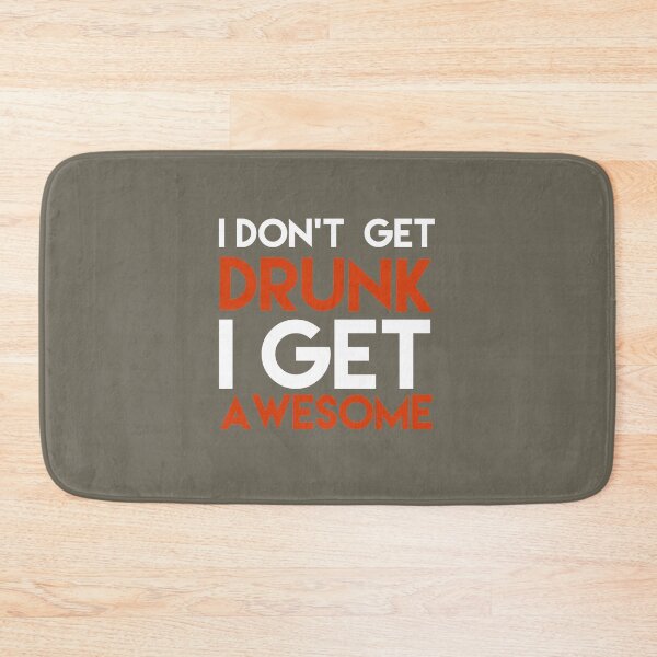 Item preview, i don't get drunk i get awesome designed and sold by medbouk1.