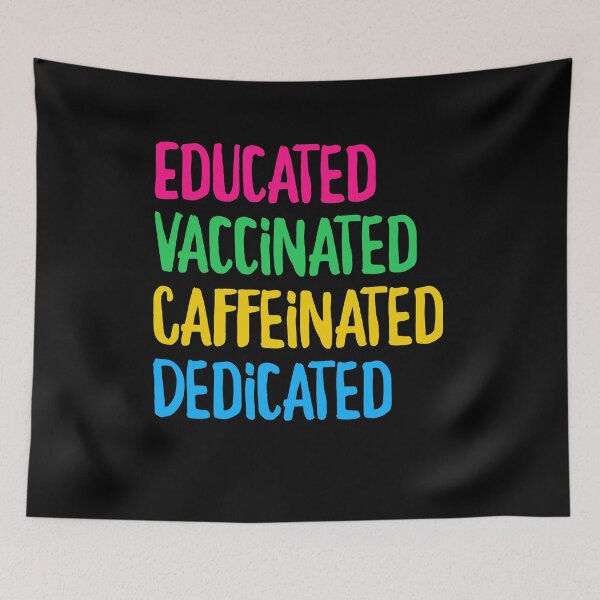 Item preview, Educated Vaccinated Caffeinated Dedicated Shrit Teacher Vaccinated Tshirt designed and sold by aymob.