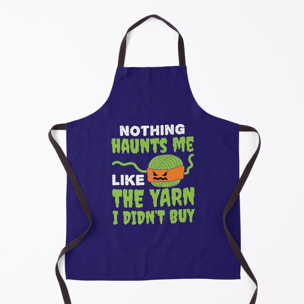 Item preview, Nothing Haunts Me Like the Yarn I Didn't Buy designed and sold by jaygo.