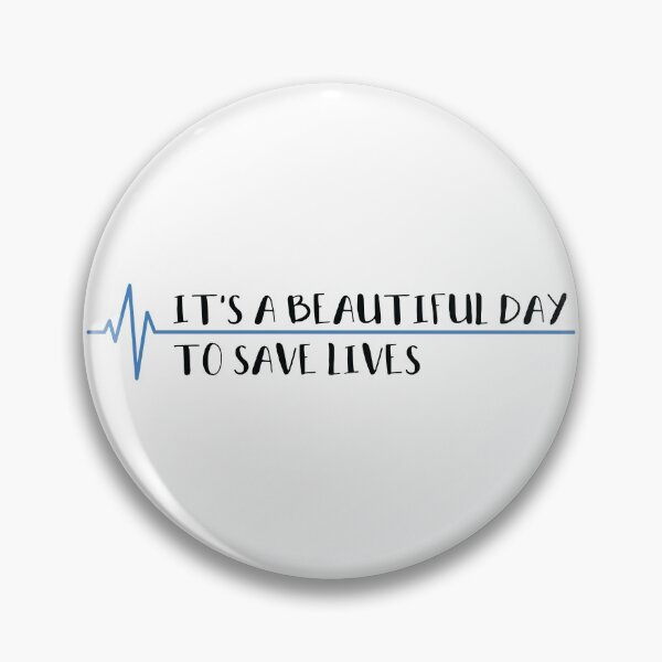 Item preview, It’s a Beautiful Day to Save Lives designed and sold by trendyzed.