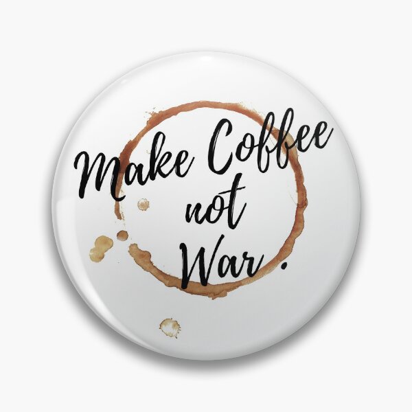 Item preview, Make Coffee not War designed and sold by NelBo.