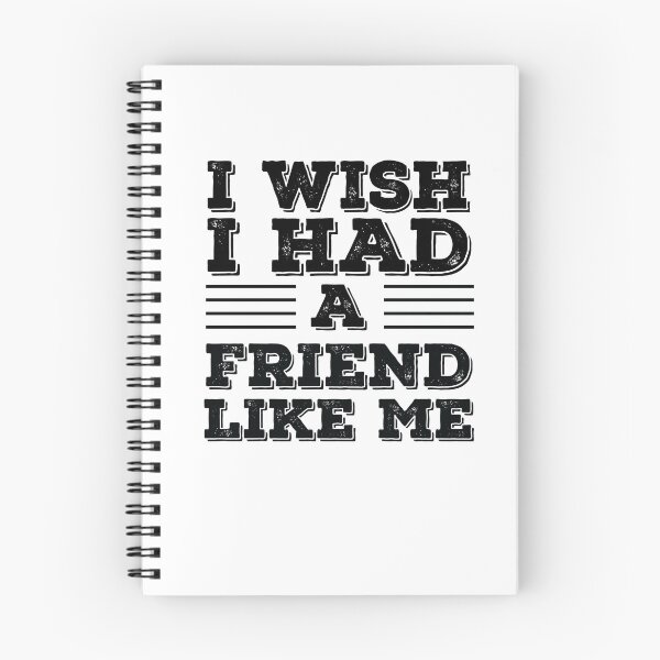 Item preview, I Wish I Had A Friend Like Me designed and sold by AmberSiraj.