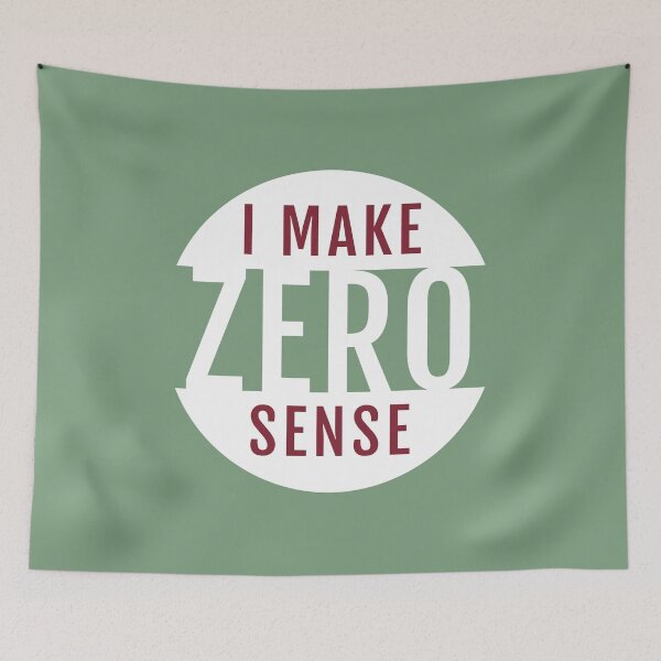 Item preview, I Make Zero Sense designed and sold by TKsTees.