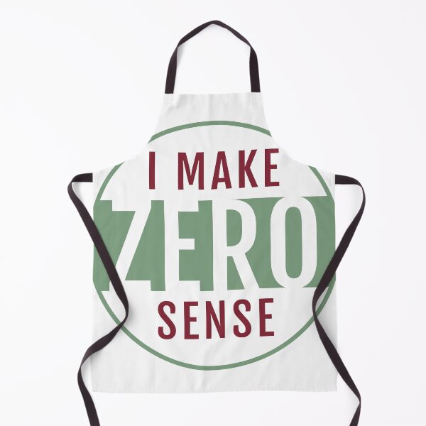 Item preview, I Make Zero Sense designed and sold by TKsTees.