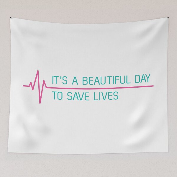 Item preview, It’s a Beautiful Day to Save Lives designed and sold by Wolka.