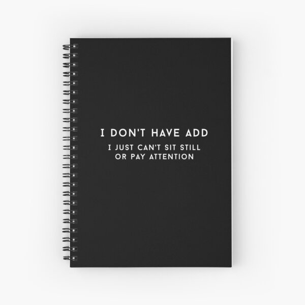 Item preview, I don't have ADD -  I just can't sit still or pay attention designed and sold by Primotees.