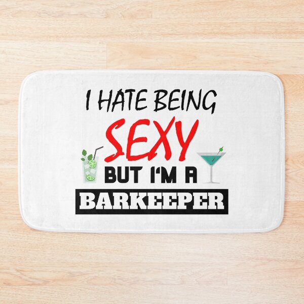 Artikelvorschau, I hate being sexy but i'm a barkeeper entworfen und verkauft von OMdesigns93.